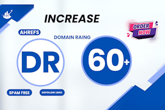 boost your website authority and increase ahrefs DR 60 plus
