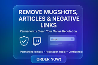 remove mugshots articles and bury negative link from google permanently