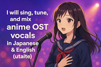 sing, tune and mix anime ost vocals in japanese and english utaite