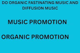 do organic fastinating music and diffusion music