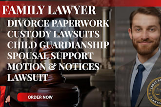 be your family lawyer for divorce, child custody and child support cases
