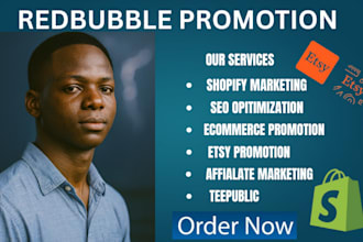 do redbubble promotion etsy teepublic  shopify marketing teespring,affliate mar