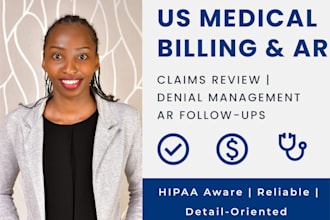review US medical claims, resolve denials, and manage accounts receivable