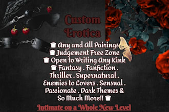write intimate custom erotica for your pleasure