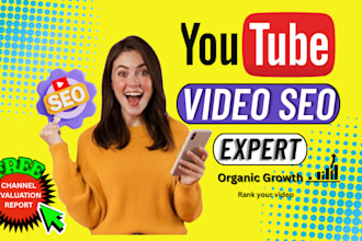 do best your youtube video SEO expert and channel growth