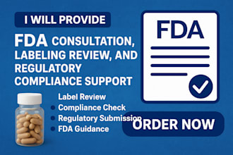 provide fda consultation, labeling review, and regulatory compliance