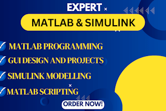 do matlab scripting, simulink modelling, simulation and gui design
