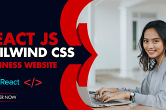 develop a responsive business website with reactjs and tailwind CSS