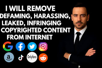 remove defaming,harassing,leaked,infringing, copyrighted content from google
