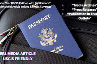 publish high quality eb1 media articles for uscis petitions
