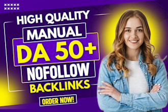 create high authority da 50 to 90 plus white hat nofollow SEO backlinks