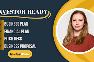 create a business plan, financial plan, and investor pitch deck