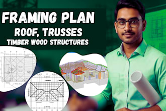 design framing plan, roof trusses plan, timber wood structures for city permit
