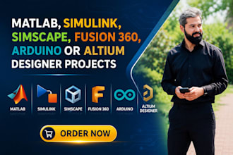 do matlab, simulink, simscape, fusion 360, arduino or altium designer projects