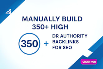 manually build 350 high DR 90 authority backlinks for SEO