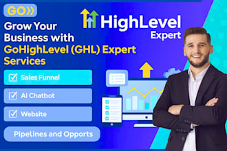 be your gohighlevel expert, ghl CRM setup, automation, funnels, integrations