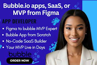 fix, design or develop your bubble io app, saas mvp or website from figma