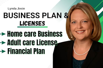 guide home care license, offer consultation and write financial, business plan