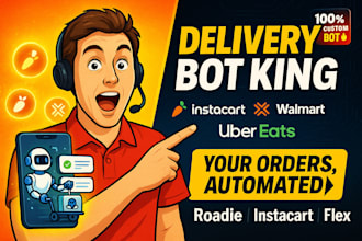 develop roadie bot, instacart, grabber, amazon flex, walmart and uber eats