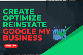 create, optimize, verify, and reinstate google my business