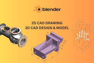 do 3d cad design, 2d cad drawings, 3d models in blender, solidworks, onshape nft
