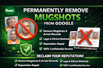 permanently remove mugshots cases articles news delete negative links on google