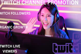 do organic twitch channel promotion to gain live viewers and followers