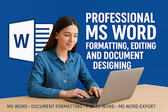 do professional ms word designing, editing and formatting
