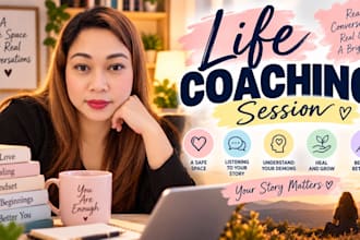 be your personal coach and supportive listening partner