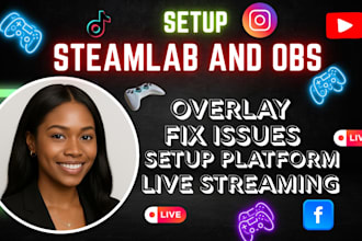setup or fix streamlabs, obs studio for twitch, youtube facebook streaming