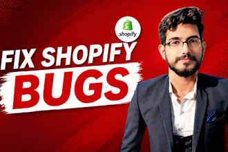 fix shopify bugs, liquid issues, broken layout or sections