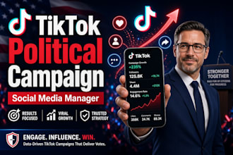 be your tiktok political campaign social media marketing manager
