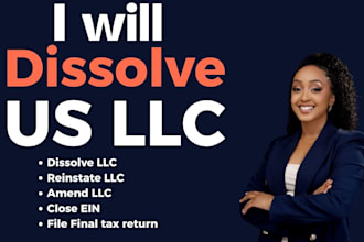 dissolve us llc, close llc, tax return, ein closure letter, amend, reinstate llc