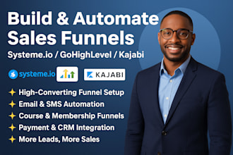 build and automate sales funnels in systeme io, gohighlevel, and kajabi