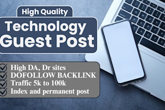 do tech guest post, gadgets, ai, gaming guest post with dofollow tech backlinks