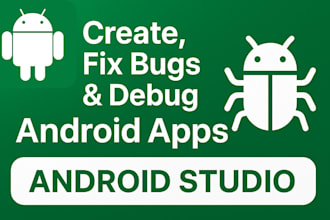 create, debug, and fix android apps in android studio