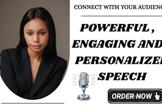 write  a powerful engaging and personalized speech for any occasion