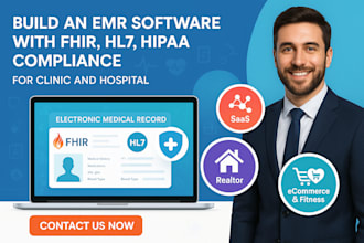 build an emr software with fhir,hl7, hippa compliance for clinic and hospital