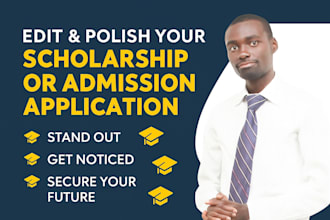 edit and polish your scholarship and admission application