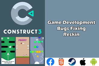 do 2d construct 3 or 2 game or reskin or fix bugs