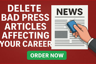 delete bad press articles affecting your career