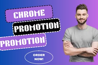 promote chrome extension chrome extension promotion chrome extension downloads