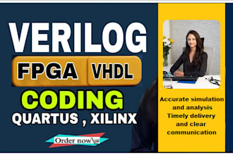 help you verilog, vhdl coding for fpga using vivado, quartus, xilinix, modelsim