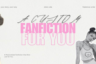 write you a custom fanfic