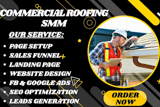 grow your roofing business with expert SMM, sales funnel, commercial roofing ads