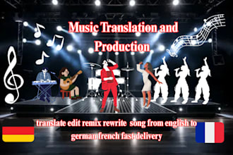 translate edit remix rewrite  song from english to german french fast delivery