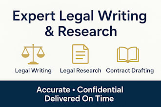 provide expert legal writing, research and contract drafting