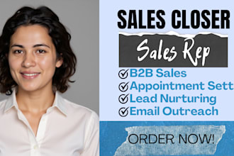 be your sales closer and sales representative