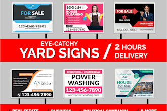design professional yard sign, lawn sign, real estate sign and signage