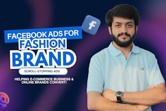 run facebook ads for fashion brand and shopify marketing